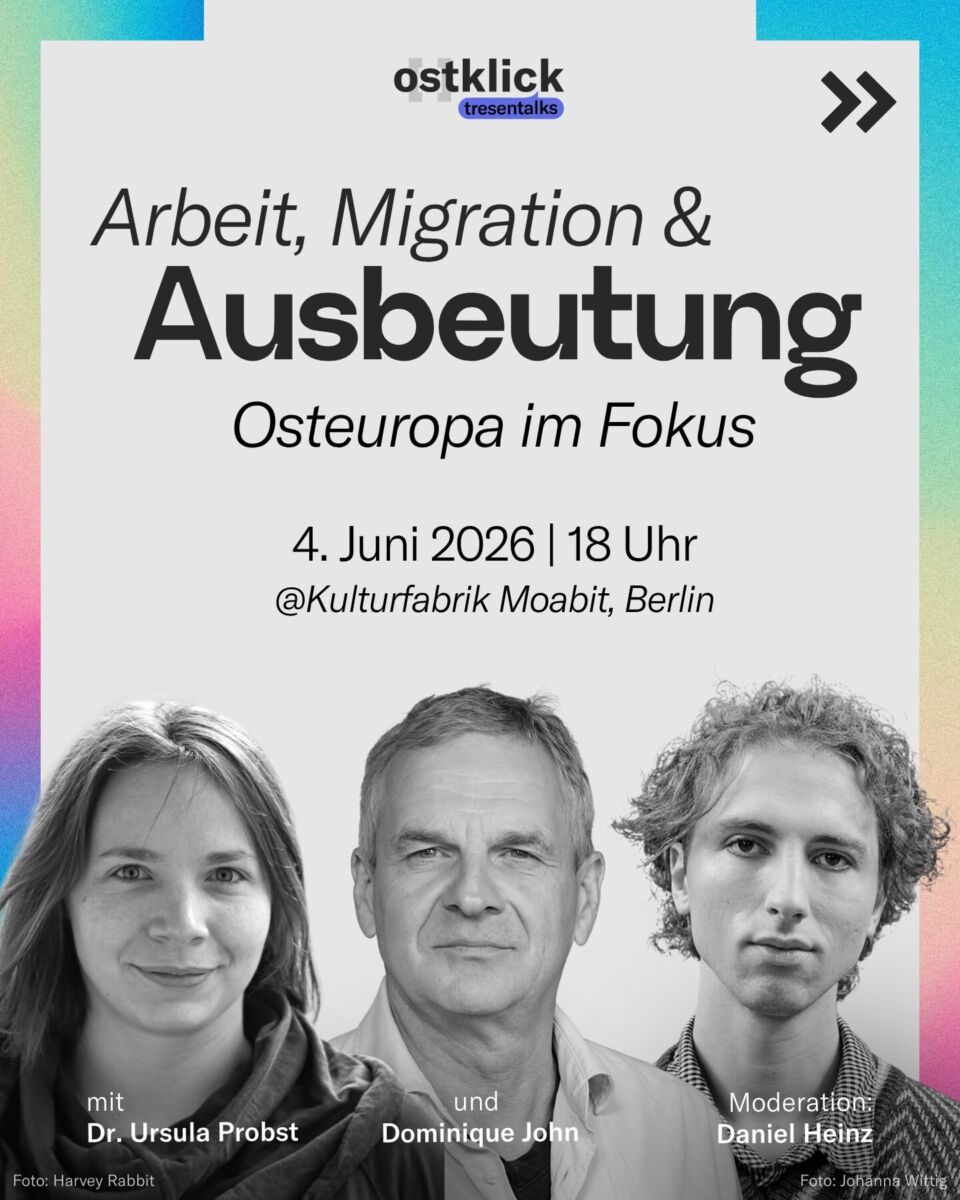 „Arbeit, Migration & Ausbeutung. Osteuropa im Fokus“